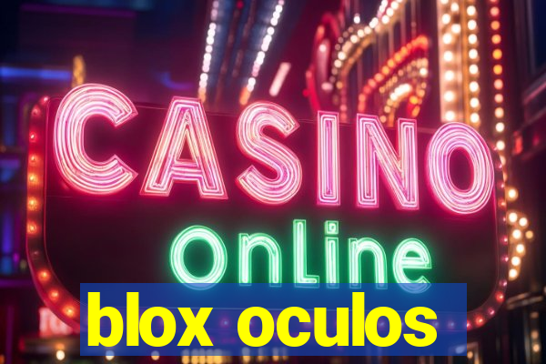 blox oculos
